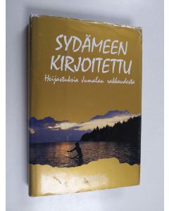 Kirjailijan Ron Mehl käytetty kirja Sydämeen kirjoitettu : heijastuksia Isän rakkaudesta