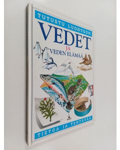 Kirjailijan Mervi Pyykkönen & Jeremy Pyke ym. käytetty kirja Vedet ja veden elämää