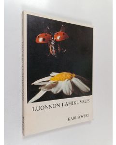 Kirjailijan Kari Soveri käytetty kirja Luonnon lähikuvaus