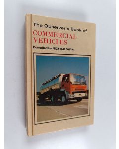 Kirjailijan Nick Baldwin käytetty kirja The Observer's Book of Commercial Vehicles