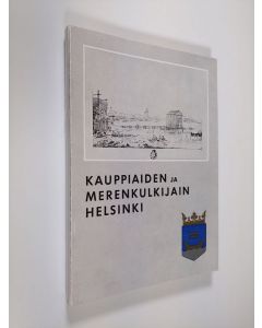käytetty kirja ENTISAIKAIN HELSINKI, 5 - Kauppaiden ja merenkulkijain Helsinki
