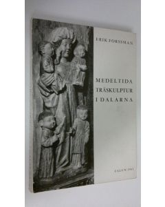 Kirjailijan Erik Forssman käytetty kirja Medeltida träskulptur i Dalarna