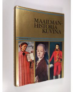 käytetty kirja Maailmanhistoria kuvina : esihistoriasta nykyaikaan