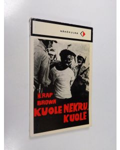 Kirjailijan H. Rap Brown käytetty kirja Kuole nekru, kuole
