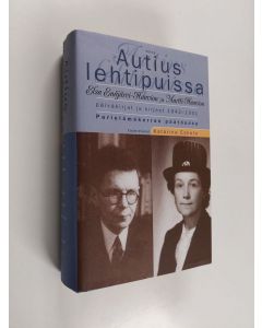 Kirjailijan Elsa Enäjärvi-Haavio käytetty kirja Autius lehtipuissa : Elsa Enäjärvi-Haavion ja Martti Haavion päiväkirjat ja kirjeet 1942-1951 : parielämäkerran päätösosa