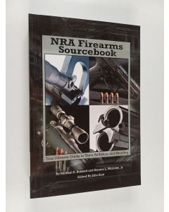 Kirjailijan Michael E. Bussard & Stanton L. Wormley käytetty kirja NRA Firearms Source Book - Your Ultimate Guide to Guns, Ballistics, and Shooting