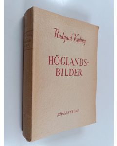Kirjailijan Rudyard Kipling käytetty kirja Höglandsbilder
