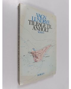 Kirjailijan Vagn Lundbye käytetty kirja Tilbage til anholt : roman
