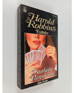 Kirjailijan John Fischer käytetty kirja Korkein panoksin
