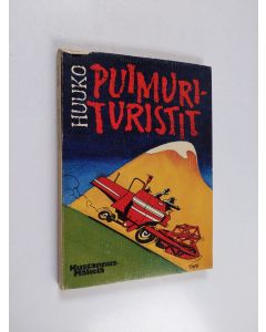 Kirjailijan Huuko käytetty kirja Puimurituristit