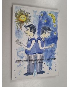 Kirjailijan Antti O. Arponen käytetty kirja Terve mies sairastuu suolistosyöpään