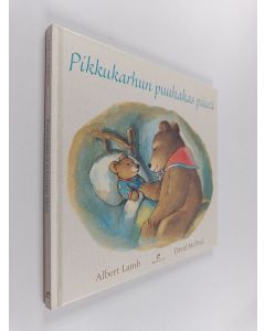 Kirjailijan Albert Lamb käytetty kirja Pikkukarhun puuhakas päivä