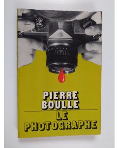 Kirjailijan Pierre Boulle käytetty kirja Le Photographe - roman