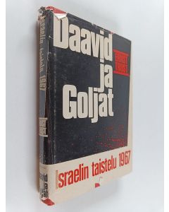 Kirjailijan Ernst Trost käytetty kirja Daavid ja Goljat - Israelin taistelu 1967