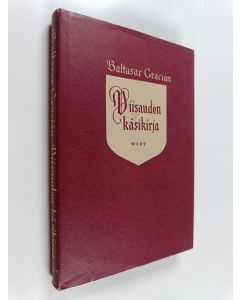 Kirjailijan Baltasar Gracian käytetty kirja Viisauden käsikirja