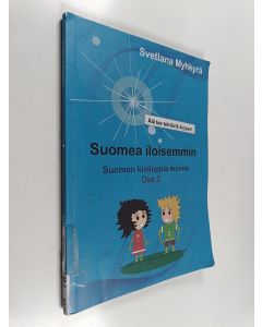Kirjailijan Svetlana Myhkyrä käytetty kirja Suomea iloisemmin