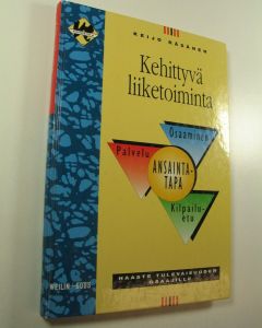 Kirjailijan Keijo Räsänen käytetty kirja Kehittyvä liiketoiminta : haaste tulevaisuuden osaajille