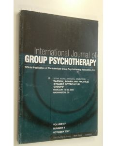 Kirjailijan The American Group Psychotherapy Association käytetty kirja International Journal of Group Psychotherapy : Volume 57, Number 4, October 2007