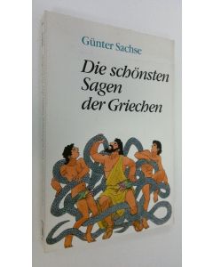 Kirjailijan Gunter Sachse käytetty kirja Die schönsten Sagen dre Griechen