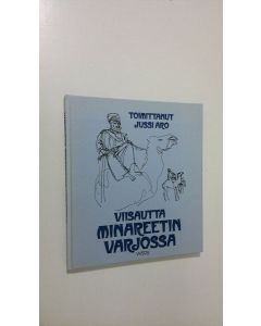 Kirjailijan Jussi Aro käytetty kirja Viisautta minareetin varjossa