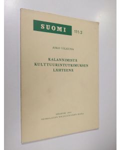Kirjailijan Asko Vilkuna käytetty kirja Kalannimistä kulttuurintutkimuksen lähteenä