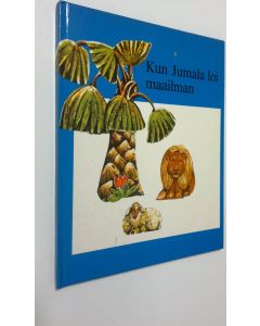 Kirjailijan Ch. Anna-Hermine Muller käytetty kirja Kun Jumala loi maailman