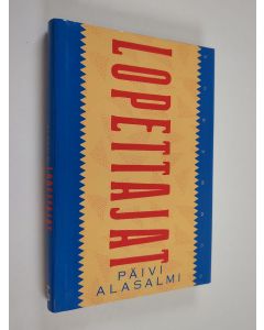 Kirjailijan Päivi Alasalmi käytetty kirja Lopettajat (ERINOMAINEN)