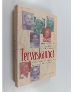 Kirjailijan Antti Hervonen & Marja Jylhä ym. käytetty kirja Tervaskannot : kuinka selvitä hengissä ensimmäiset 90 vuotta