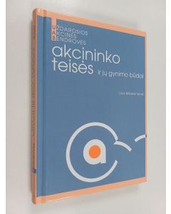 Kirjailijan Lina Mikalonienė käytetty kirja Uždarosios akcinės bendrovės akcininko teisės ir jų gynimo būdai