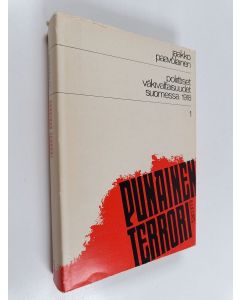 Kirjailijan Jaakko Paavolainen käytetty kirja Punainen terrori - Poliittiset väkivaltaisuudet Suomessa 1918 1