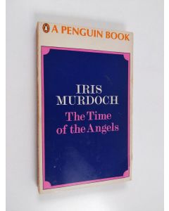 Kirjailijan Iris Murdoch käytetty kirja The time of the angels