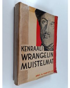 Kirjailijan P. N Wrangel käytetty kirja Kenraali Wrangelin muistelmat