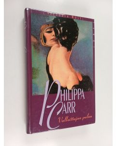 Kirjailijan Philippa Carr käytetty kirja Valloittajan paluu