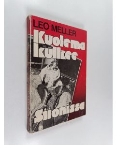 Kirjailijan Leo Meller käytetty kirja Kuolema kulkee Siionissa