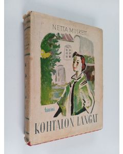 Kirjailijan Netta Muskett käytetty kirja Kohtalon langat