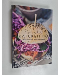 Kirjailijan Jenni Häyrinen käytetty kirja Katukeittiö : parempaa roskaruokaa