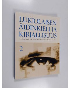 käytetty kirja Lukiolaisen äidinkieli ja kirjallisuus 2