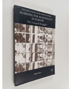 Kirjailijan Tony Royle käytetty kirja Working for McDonald's in Europe : the unequal struggle