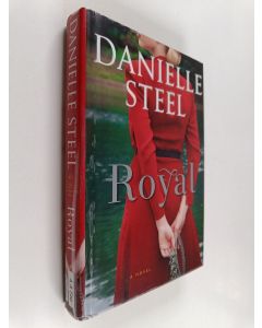 Kirjailijan Danielle Steel käytetty kirja Royal : A Novel