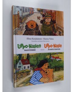 Kirjailijan Elina Karjalainen käytetty kirja Uppo-Nallen talviturkki ; Uppo-Nalle ja setä Tonton