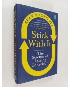 Kirjailijan Sean Young käytetty kirja Stick with it : the science of lasting behaviour