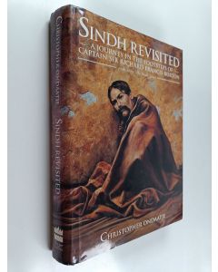 Kirjailijan Christopher Ondaatje käytetty kirja Sindh Revisited - A Journey in the Footsteps of Captain Sir Richard Burton : 1842-1849, the India Years