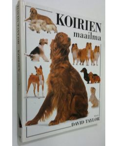 Kirjailijan David Taylor käytetty kirja Koirien maailma