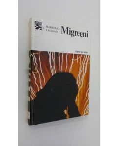 Kirjailijan Marjukka Laitinen uusi kirja Migreeni