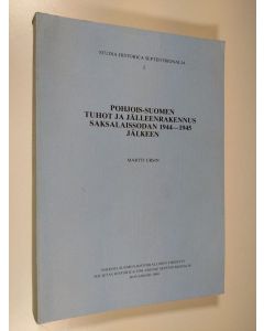 Kirjailijan Martti Ursin käytetty kirja Pohjois-Suomen tuhot ja jälleenrakennus saksalaissodan 1944-1945 jälkeen = War damage and reconstruction in Northern Finland after the Lapland war of 1944-1945