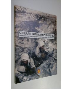 käytetty teos Sotilaallinen maanpuolustus 2002 : turvallisuuspolitiikkamme perusteet, maanpuolustuksen yleisjärjestelyt