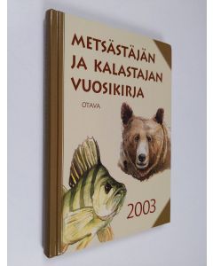 käytetty kirja Metsästäjän ja kalastajan vuosikirja 2003