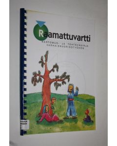 käytetty teos Raamattuvartti : kertomus- ja tehtäväkirja varhaisnuorisotyöhön