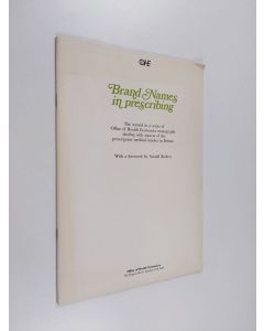 käytetty teos Brand Names in Prescribing - The Second in a Series of Office of Health Economics Monographs Dealing with Aspects of the Prescription Medical Market in Britain