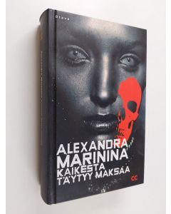 Kirjailijan Alexandra Marinina käytetty kirja Kaikesta täytyy maksaa